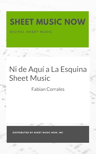 Photo de Ni de Aquí a La Esquina Sheet Music (Spanish Edition)