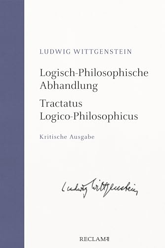 Logisch-Philosophische Abhandlung. Tractatus Logico-Philosophicus: Kritische Ausgabe (German Edition)