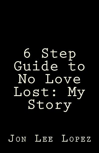 6 Step Guide to No Love Lost: My Story
