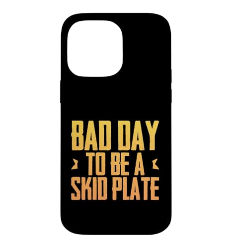 ���ȃX�L�b�h�v���[�g �I�t���[�h���[�T�[ Bad Day To Be A Skid Plate �X�}�z�P�[�X iPhone 14 Pro Max �p
