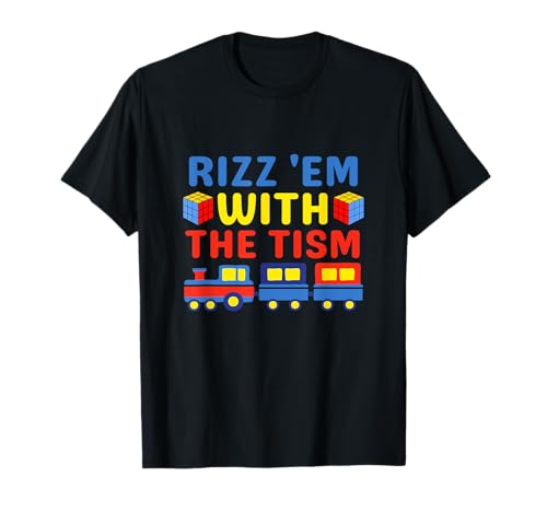 Rizz'em with The Tism T-Shirt