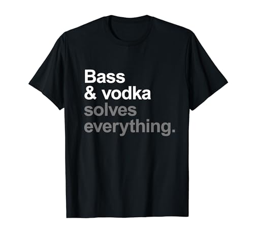 Bass & vodka resuelve todo - Funny Bass Player Drinking Camiseta