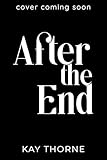 After the End: A Small Town, Single Mom, Love After Loss Romance