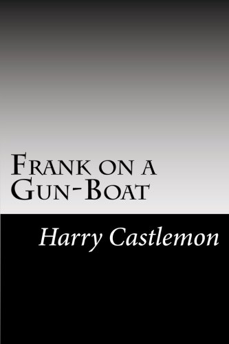 Frank on a Gun-Boat 1502844214 Book Cover