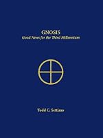 Gnosis: Good News for the Third Millennium 0976652102 Book Cover
