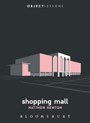 Book cover Shopping Mall (Object Lessons)
