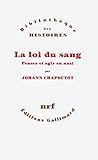 La loi du sang: Penser et agir en nazi (Biblioth&Atilde;&uml;que des Histoires) (French Edition)