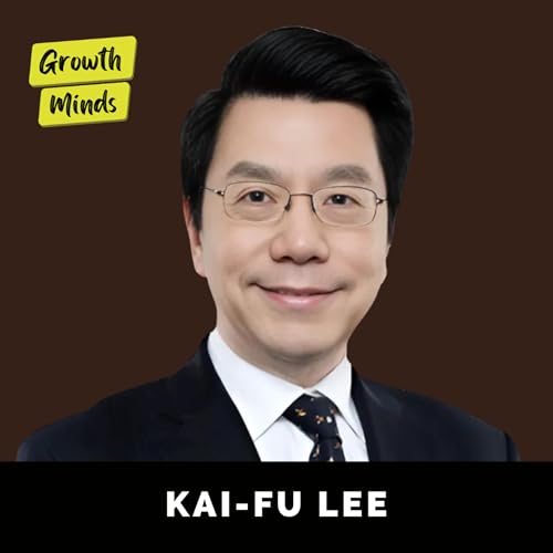 Ex-Google President: 50% of Jobs Will Disappear! (And How to Prepare Now) | Kai-Fu Lee Podcast Por  arte de portada
