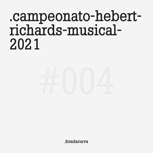 .foradacurva #04 &ndash; Campeonato Herbert Richards Musical 2021
