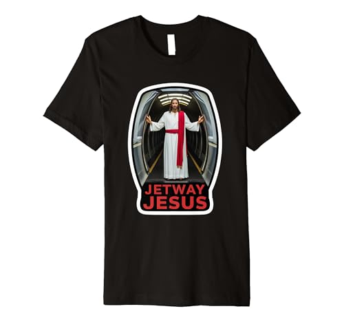 Jetway Jesus Humorous And Irreverent Travel Design Premium T-Shirt