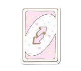 Pink Uno Reverse Card Cute Game Card 5 inch Full Color Indoor Outdoor Vinyl Decal