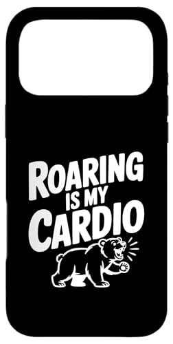 Roaring Is My Cardio Funny Bear Lover ���[�N�A�E�g �X�}�z�P�[�X iPhone 17 Pro Max �p