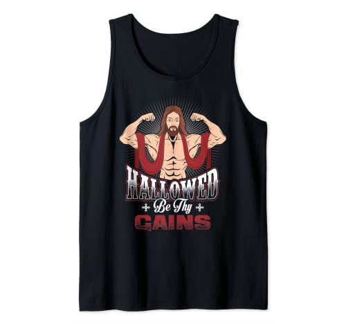 Hallowed Be Thy Gains Muscles Bodybuilder Gym Jesus Christ Tank Top