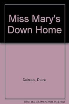Paperback Miss Mary's Down Home Cooking - Traditional Recipes from Lynchburg, Tennessee Book