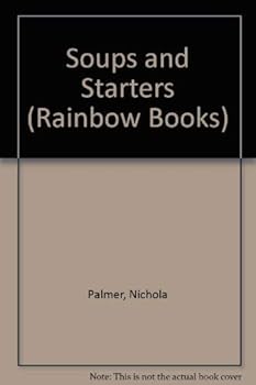 Paperback Soups and Starters (Rainbow Books) Book