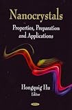 Nanocrystals: Properties, Preparation and Applications