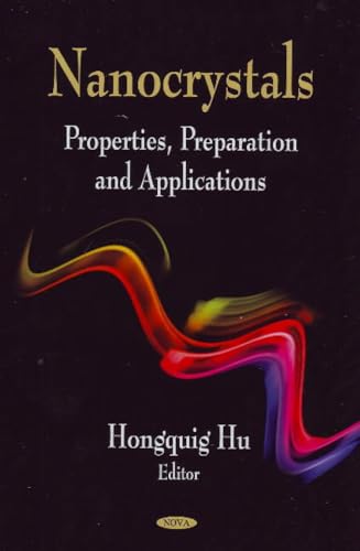 Nanocrystals: Properties, Preparation and Applications