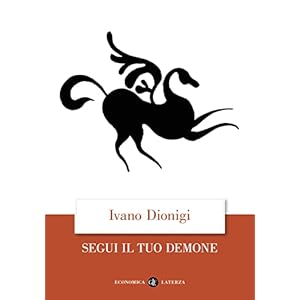 Segui il tuo demone. Quattro precetti più uno