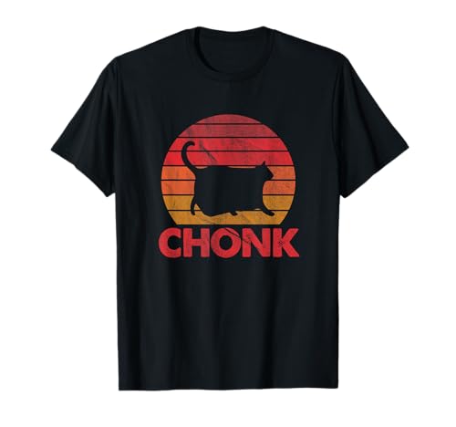 Chonk Cat Funny Cat Lover Gift T-Shirt