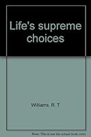 Life's supreme choices B0007F9CFC Book Cover