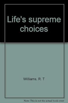 Life's supreme choices