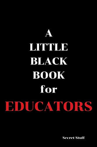 A Little Black Book: For Educators