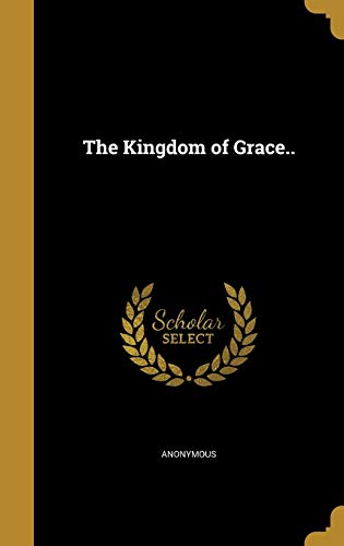 The Kingdom of Grace..