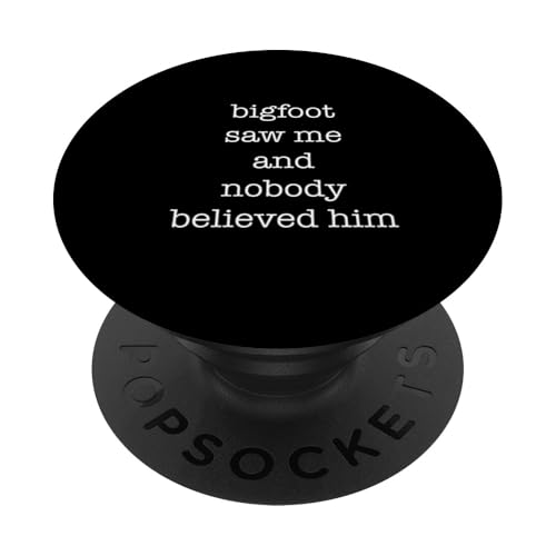 Bigfoot Saw Me Funny Sarcastic Ironic Cryptozoology Lover PopSockets PopGrip Adhésif