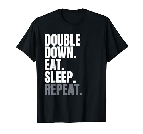 Double Down Eat Sleep Repeat - Camicia da uomo Maglietta