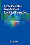 Applied Statistical Considerations for Clinical Researchers