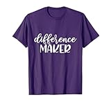 Difference Maker, Be The Change, Make a Difference, Empower T-Shirt