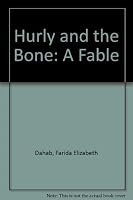 Hurly and the Bone: A Fable 094354940X Book Cover