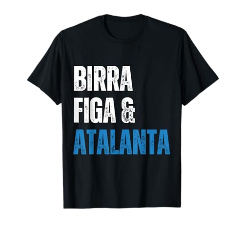 Atalanta Birra Figa Divertiente Soy un hombre sencillo Camiseta