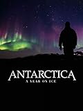 Antarctica: A Year on Ice