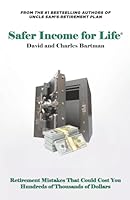 Safer Income for Life: Retirement Mistakes That Could Cost You Hundreds of Thousands of Dollars 1956220186 Book Cover