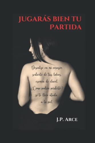 JUGARÁS BIEN TU PARTIDA (Spanish Edition)