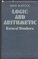Logic and Arithmetic: Volume 1. Natural Numbers 0198243669 Book Cover