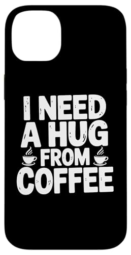 Funny I Need A Hug from Coffee �X�}�z�P�[�X iPhone 14 Plus �p