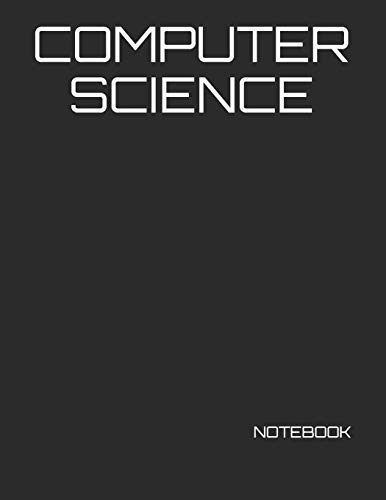 COMPUTER SCIENCE: NOTEBOOK - 200 Lined College Ruled Pages, 8.5