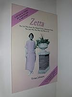 Zetta: The Girl Who Knew She Wanted To Be A Missionary Nurse, The Lady Who Was Wise And Witty To 101 0805975446 Book Cover