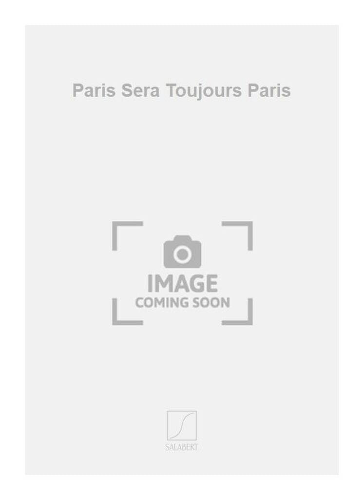 Paris sera toujours paris chant