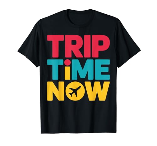 Trip Time Now Getaway Travel Vacation T�V���c T�V���c