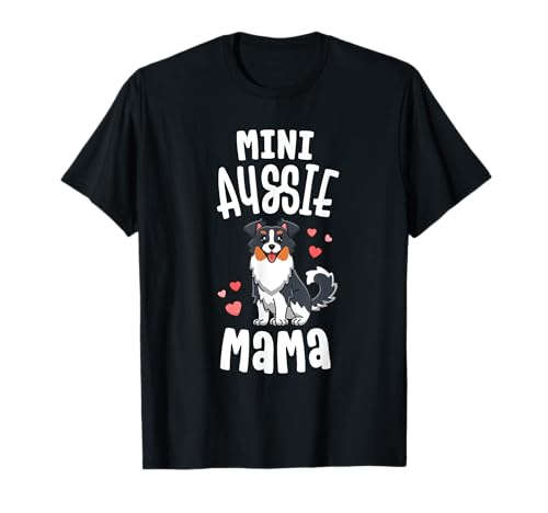 Mini Aussie Mama Shirt Women Toy Australian Shepherd Gifts T-Shirt