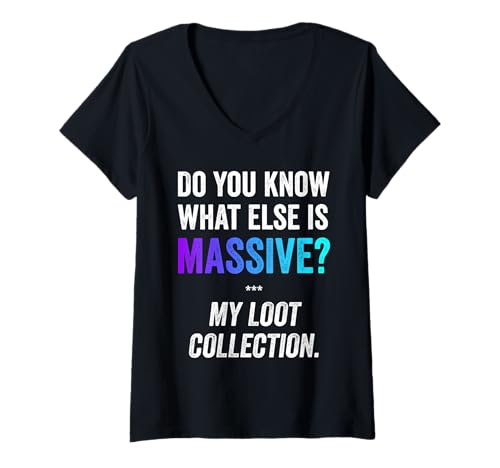 Mujer Meme De Juegos Masivos, Loot Gamers Humor Jugador Divertido Camiseta Cuello V