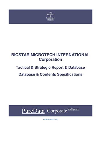 BIOSTAR MICROTECH INTERNATIONAL Corporation: Tactical & Strategic Database Specifications - Taiwan perspectives (Tactical & Strategic - Taiwan Book 22692)