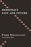 Democracy Past and Future (Political Thought / Political History)