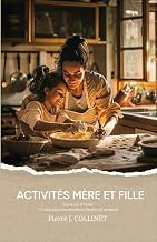 Resumen Review Ebook Activit&eacute;s M&egrave;re et Fille: Saveurs d'hiver : chaleureuses recettes faciles &agrave; r&eacute;aliser (French Edition) Full