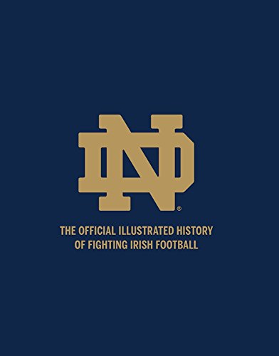 ND: The Official Illustrated History of Fighting Irish Football