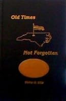 Old Times Not Forgotten B0043GTS32 Book Cover