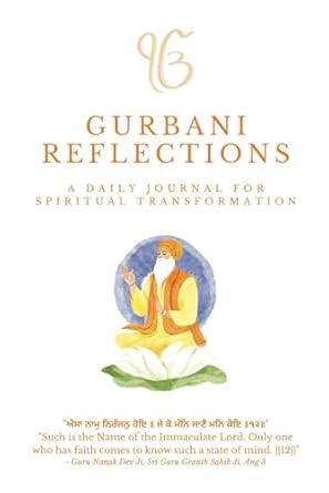 Gurbani Reflections: A Daily Journal For Spiritual Transformation